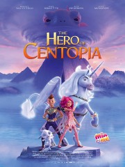 Mia and Me: The Hero of Centopia film en streaming